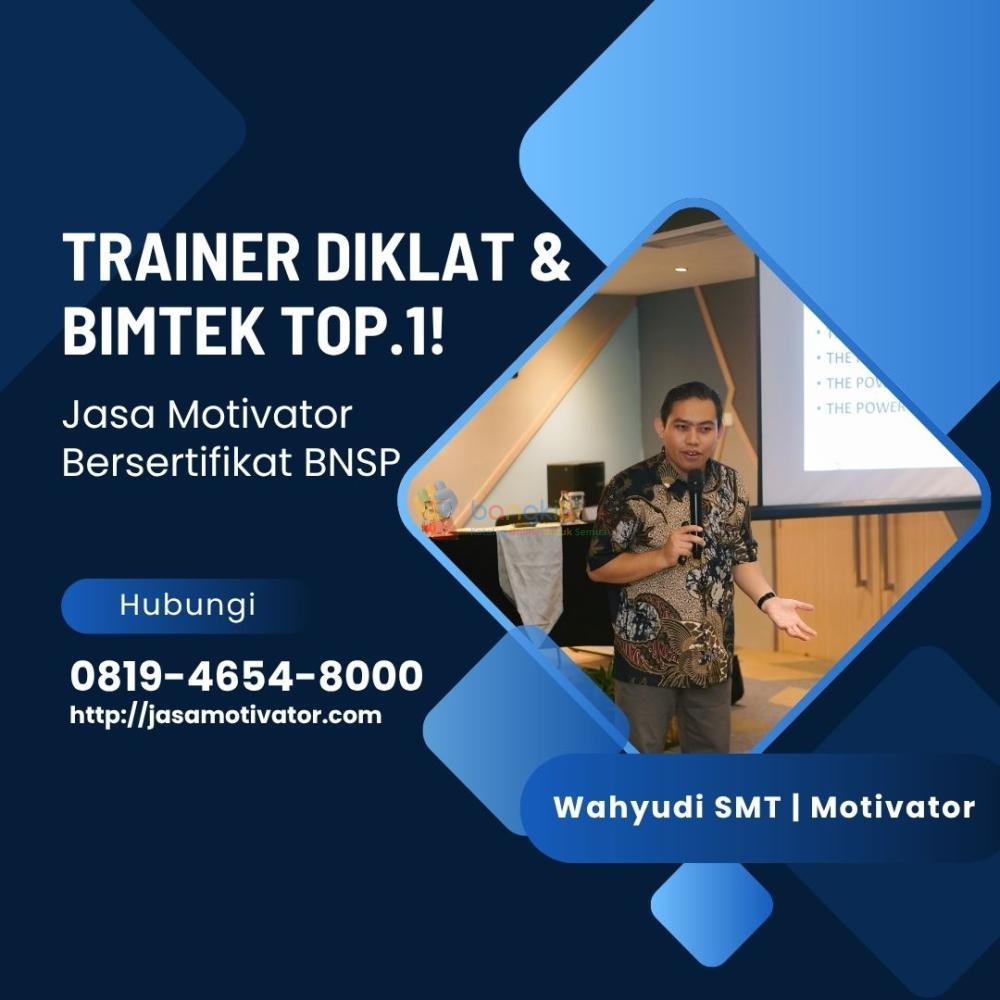 Pembicara Seminar Motivasi Gresik, Terunggul! Untuk Peningkatan Kapasitas SDM