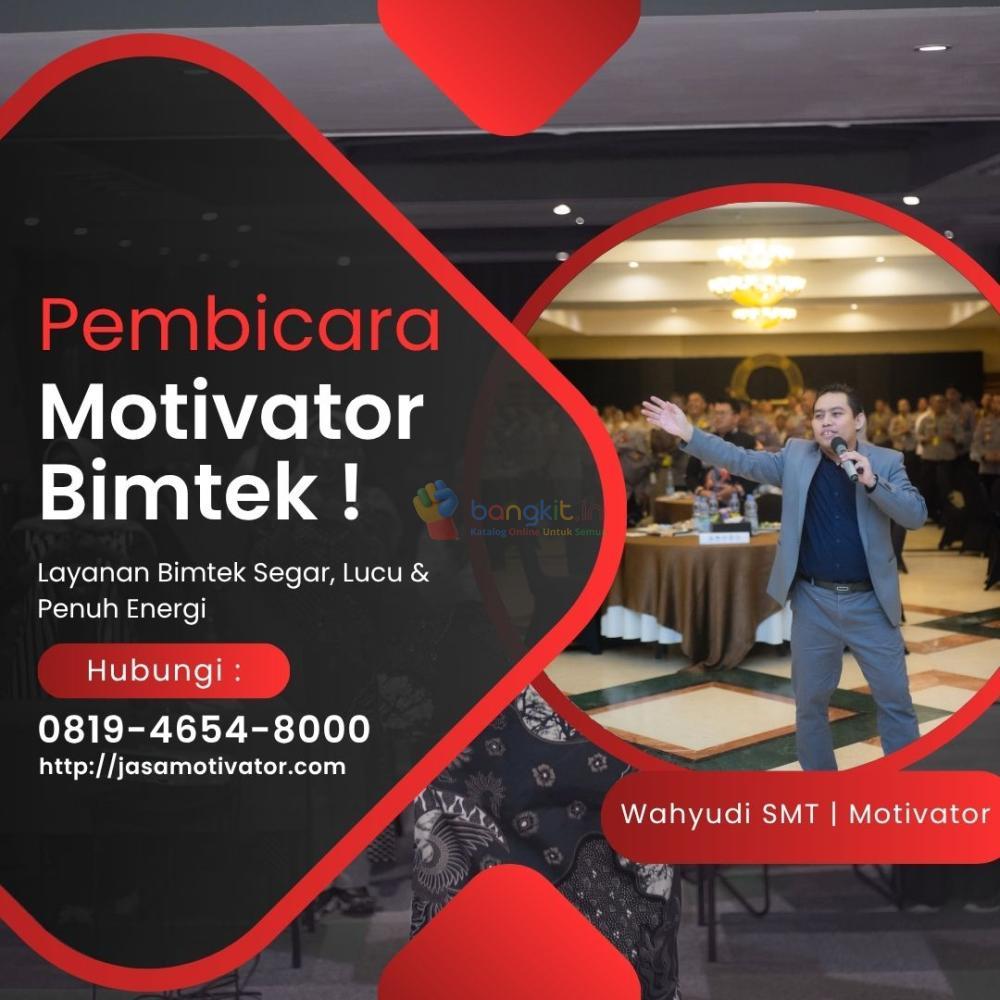 Jasa Motivator Di Bontang, Terbukti Efektif Untuk Meningkatkan Produktivitas Kerja! (Coach Wahyudi SMT: 0819-4654-8000)