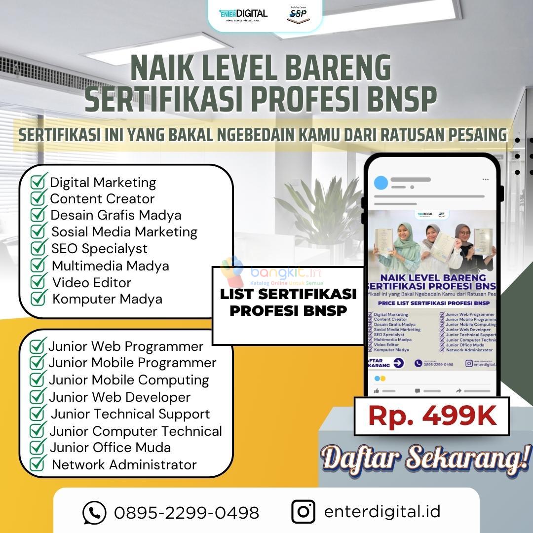 NAIK KELAS! HUB: 0895-2299-0498 , Sertifikasi Bnsp Tot Malinau
