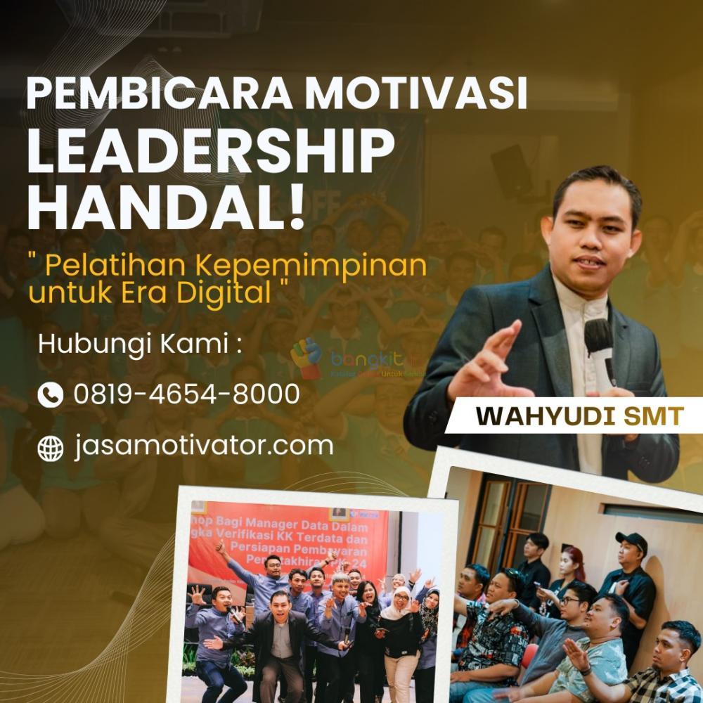 Motivator Daerah Magelang Berpengalaman, Coach Wahyudi SMT (0819-4654-8000)