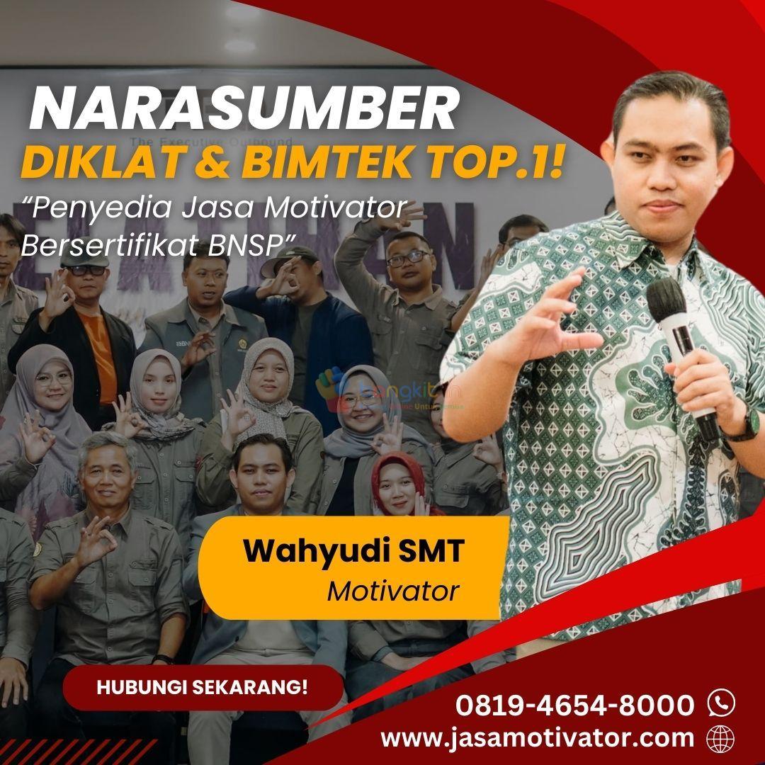 Narasumber Motivator Capacity Building Cilacap, 0819-4654-8000