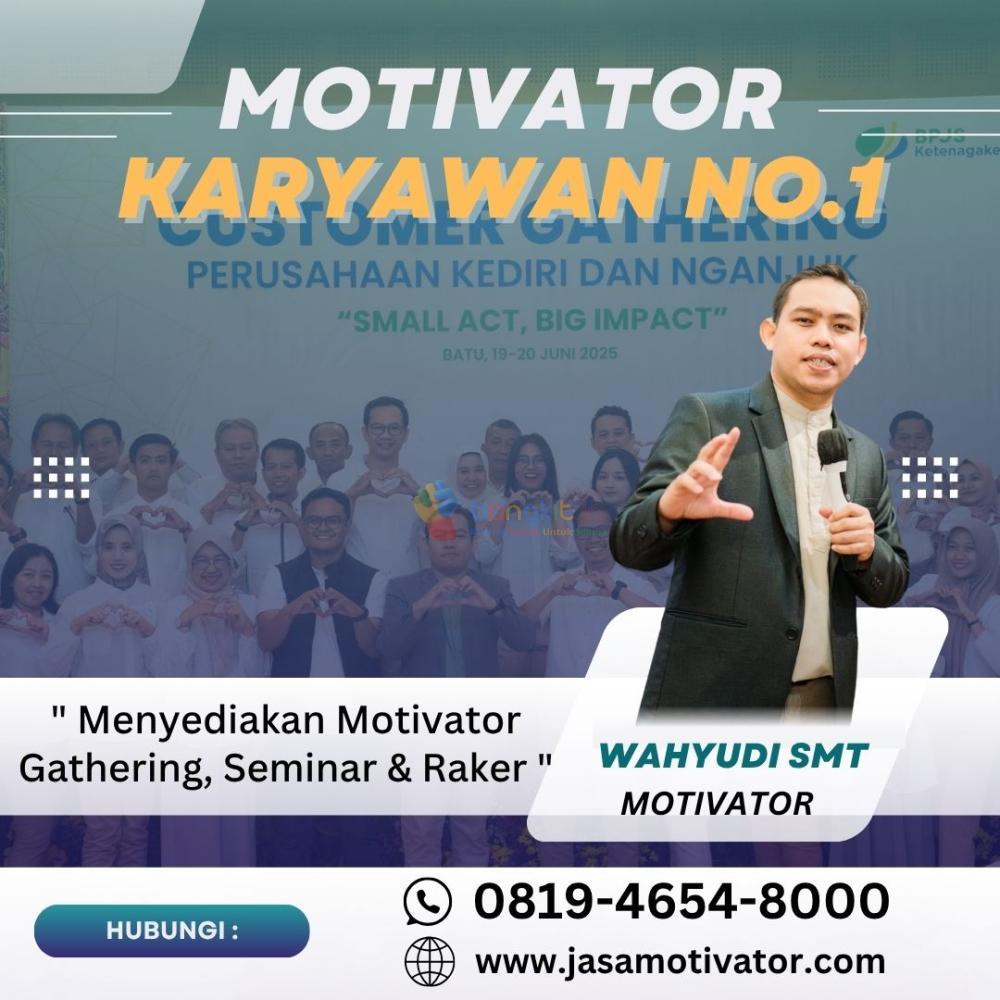 Motivator di Ambon Terpercaya, Coach Wahyudi SMT! Undang Sekarang (0819-4654-8000)