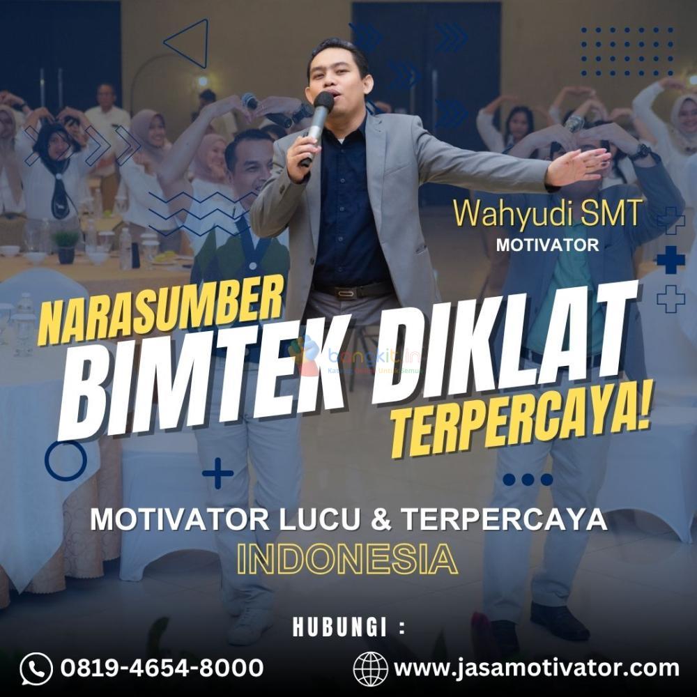 Motivator Pelatihan Capacity Building Kepulauan Seribu, Energik  & Inspiring! (0819-4654-8000)