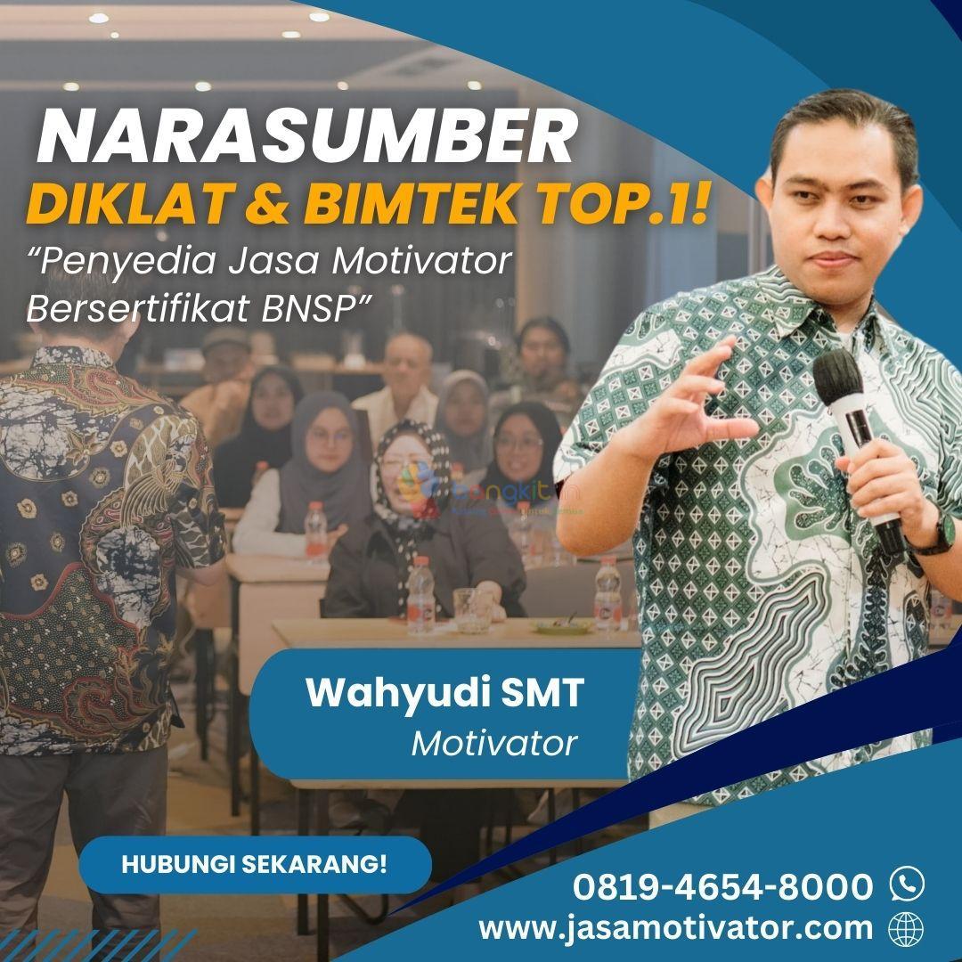 Narasumber Motivator Capacity Building Jambi, 0819-4654-8000