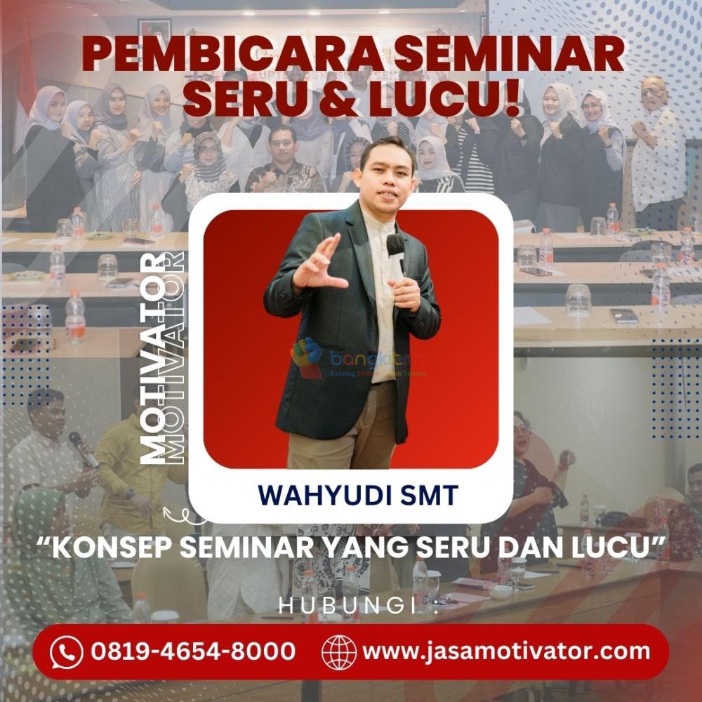 Motivator Sofifi No.1 Profesional, Coach Wahyudi SMT (0819-4654-8000)
