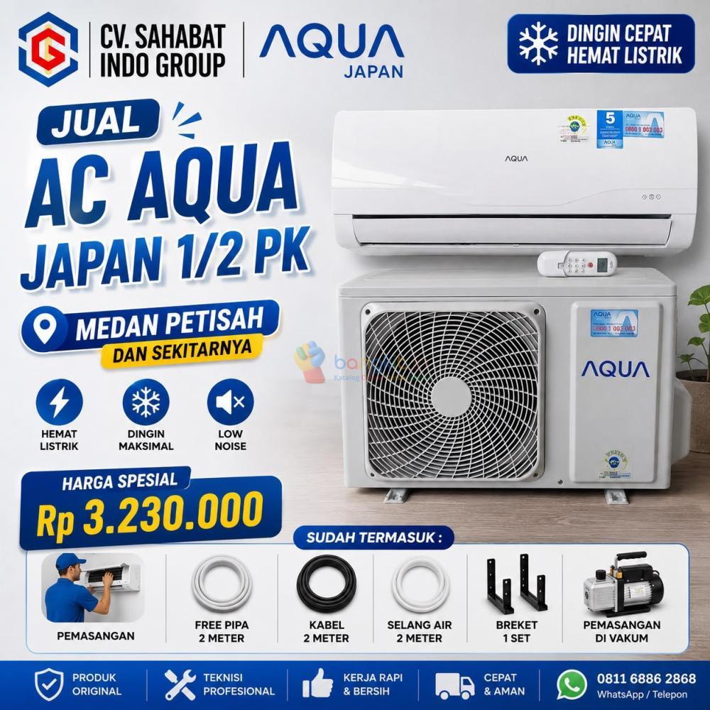 AC Aqua Japan 1/2 PK Medan Petisah dan Sekitarnya | Hemat Listrik, Garansi Resmi & Teknisi Profesional