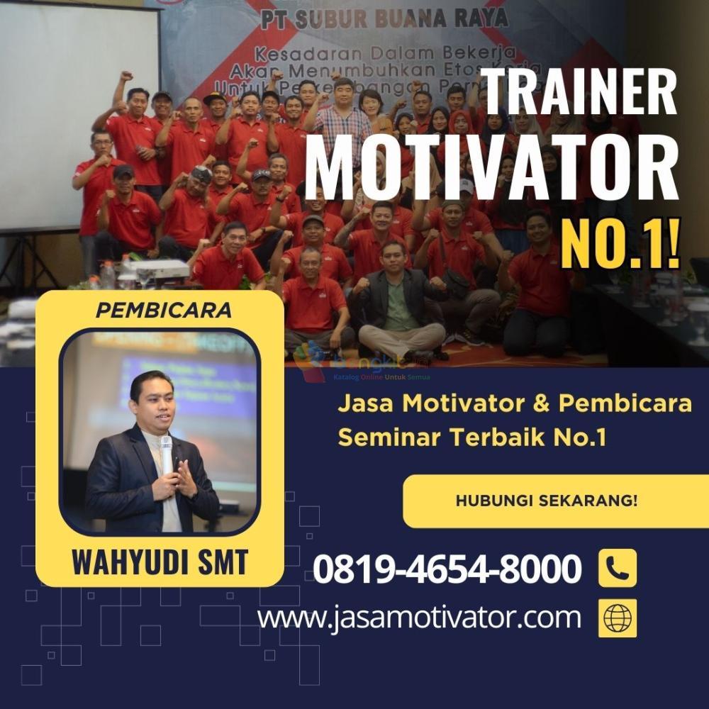 Narasumber Motivator  Capacity Building Lebak, Resmi & Terbaik! Coach Wahyudi SMT