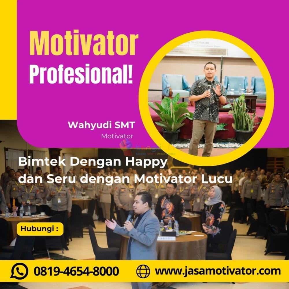 Narasumber Motivator  Capacity Building Kulon Progo, Resmi & Terbaik! Coach Wahyudi SMT