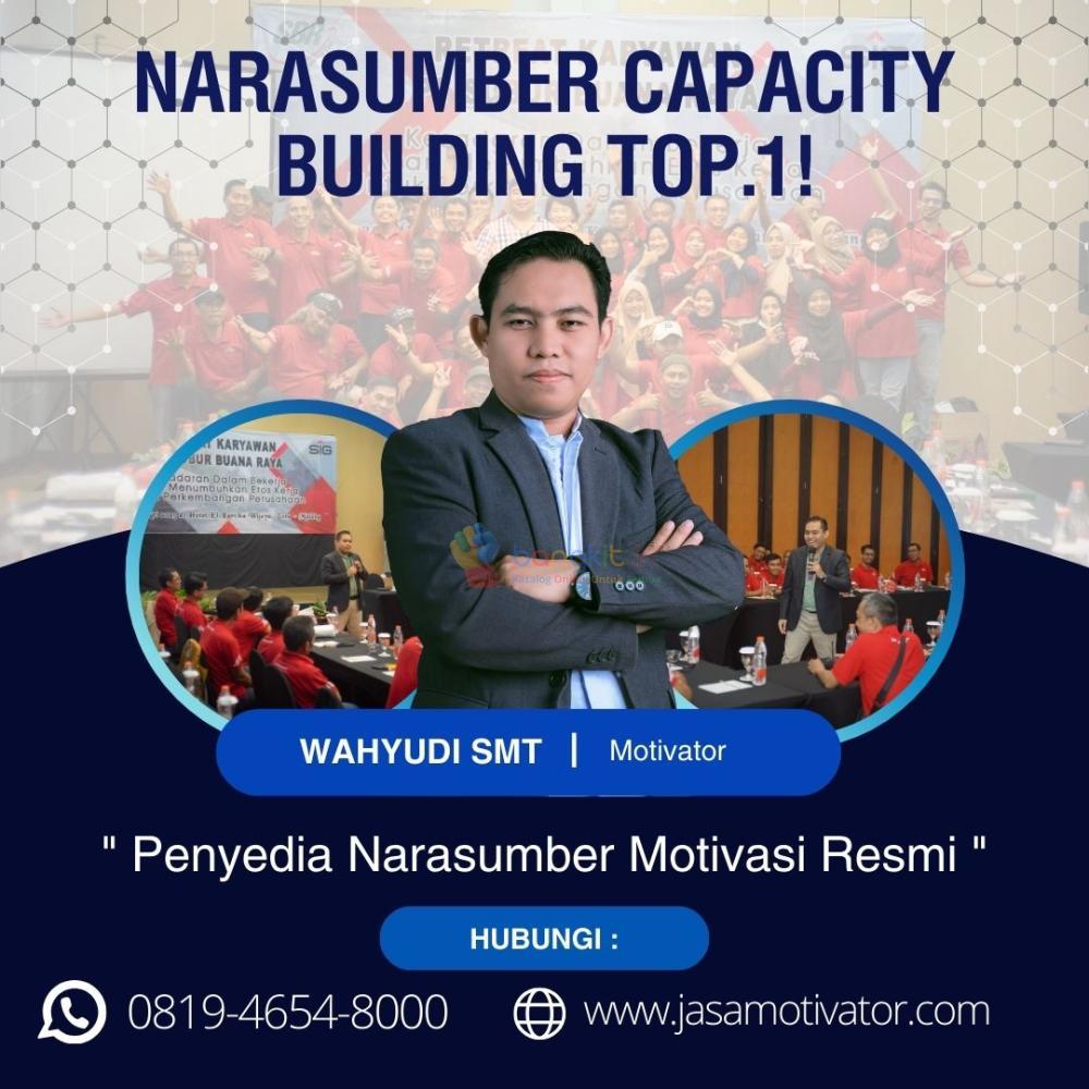 Narasumber Motivator  Capacity Building Tanjungpinang, Resmi & Terbaik! Coach Wahyudi SMT