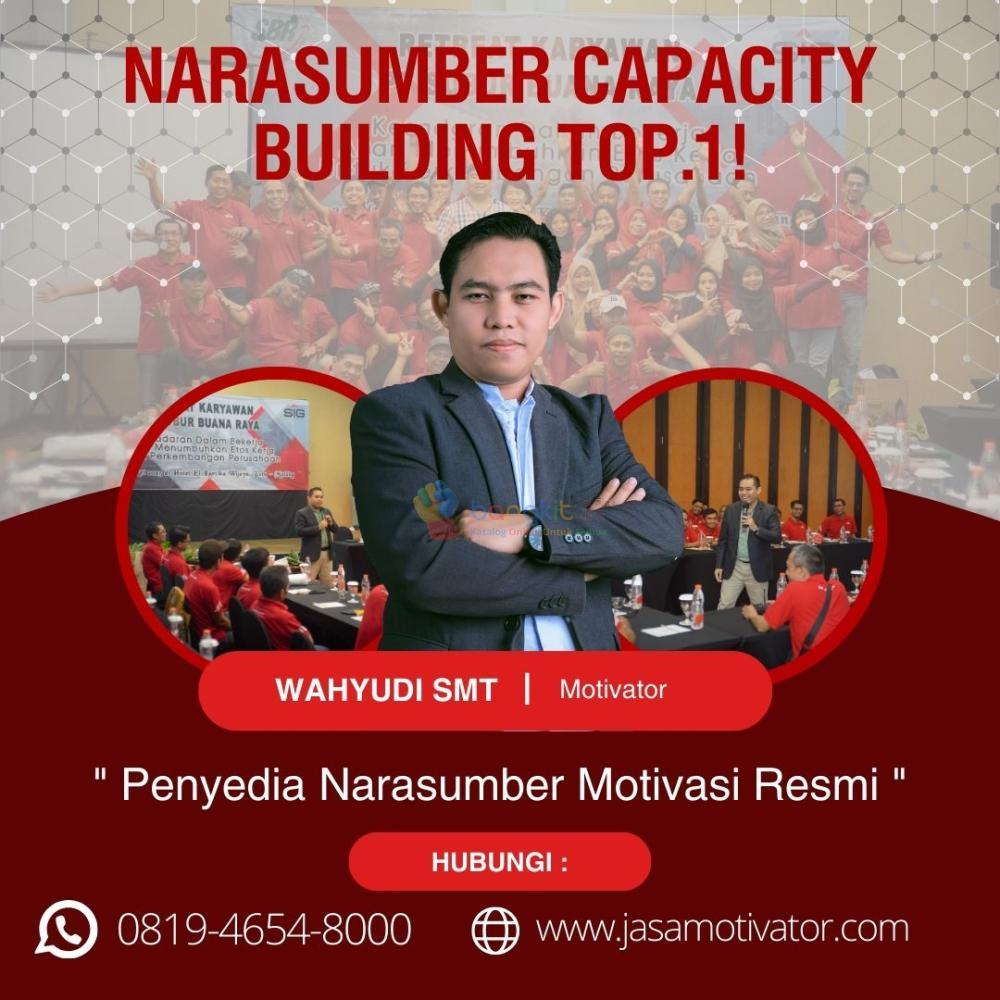 Narasumber Motivator  Capacity Building Solo, Resmi & Terbaik! Coach Wahyudi SMT