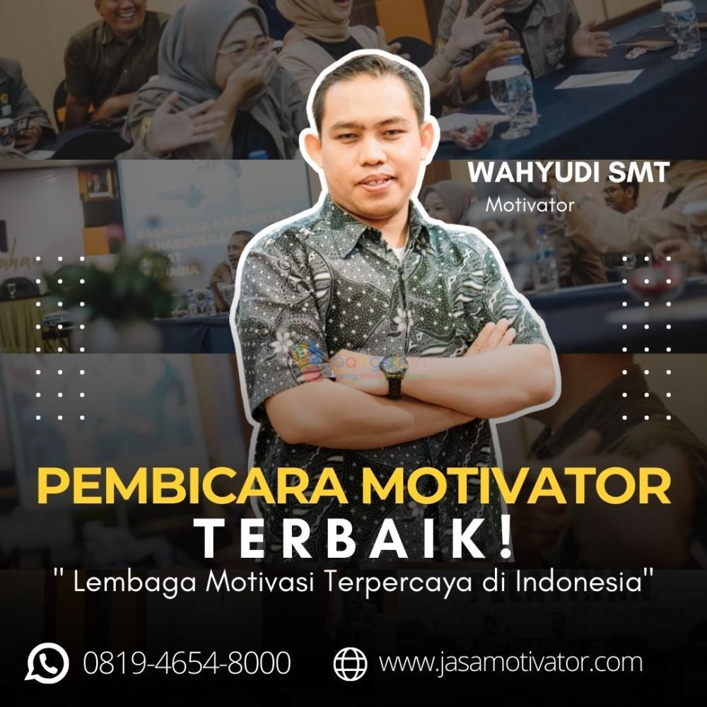 Narasumber Motivator  Capacity Building Sleman, Resmi & Terbaik! Coach Wahyudi SMT
