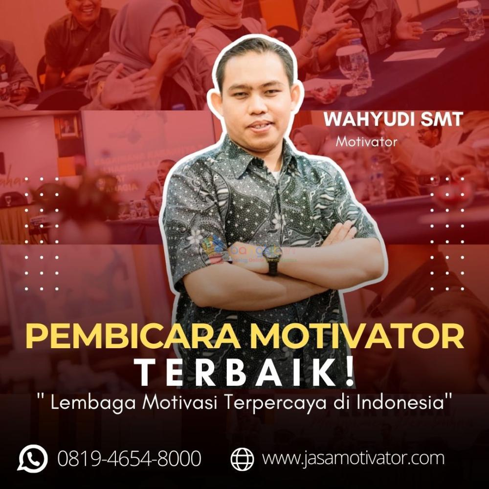 Narasumber Motivator  Capacity Building Grobogan, Resmi & Terbaik! Coach Wahyudi SMT