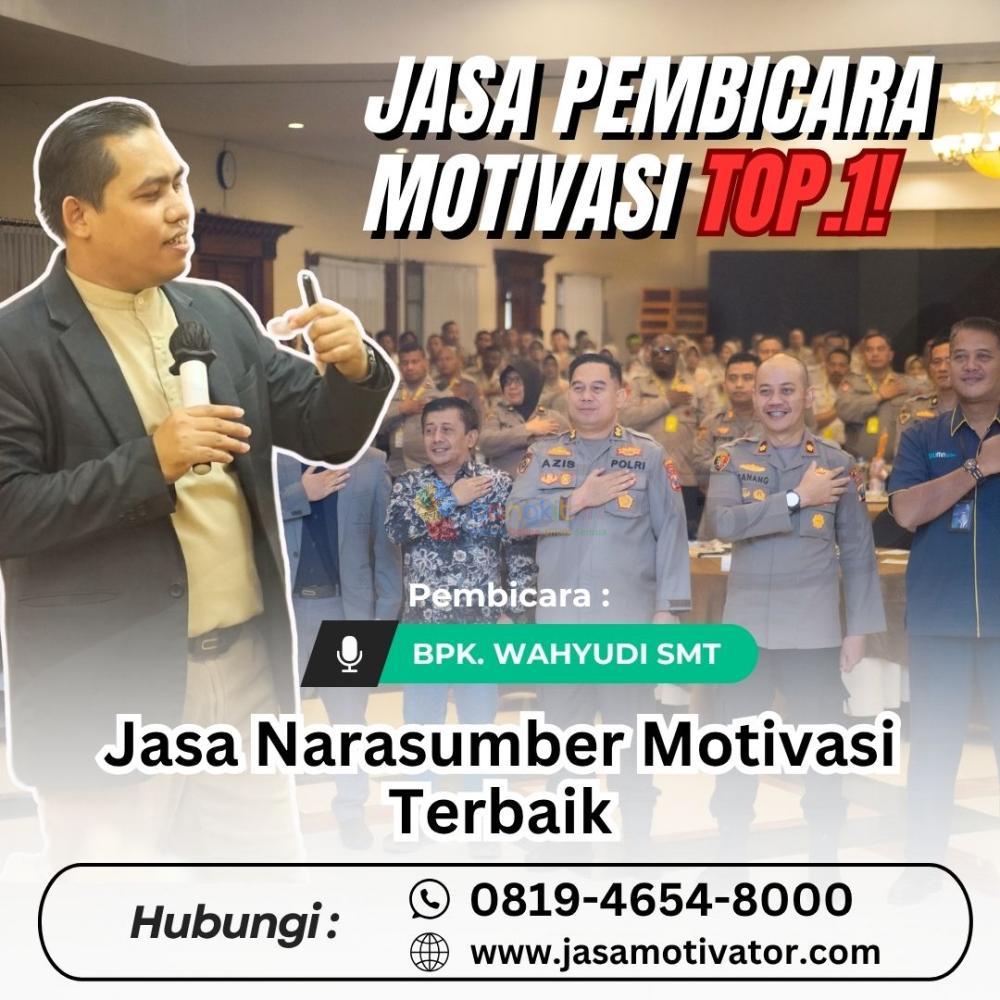 Motivator Kediri, Profesional! Coach Wahyudi SMT untuk Memberikan Semangat Bekerja (0819-4654-8000)